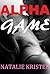Alpha Game (Alpha Game, #1)