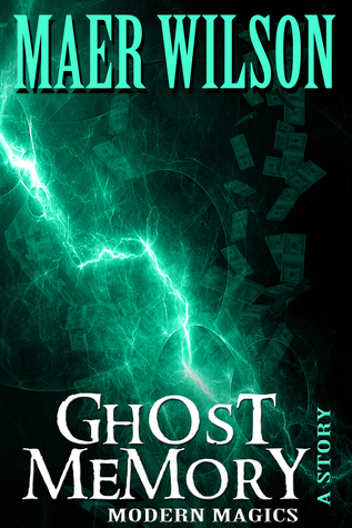 Ghost Memory (A Modern Magics Story #1)