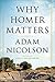 Why Homer Matters: A History