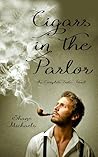 Cigars in the Parlor by Shane Michaels