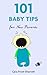101 Baby Tips for New Parents by Cara Frost-Sharratt