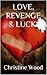 Love Revenge & Luck.