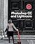 Photoshop CC and Lightroom: A Photographer's Handbook
