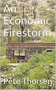 An Economic Firestorm