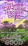 The Land of Walking Through Cake (Across The Mistercald, #2)
