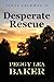 Desperate Rescue: Janet Feldman Series