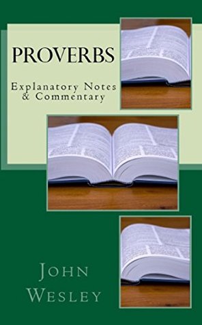 Proverbs: Explanatory Notes & Commentary