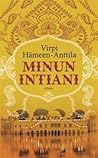 Minun Intiani by Virpi Hämeen-Anttila