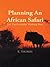Planning An African Safari:...