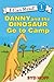 Danny and the Dinosaur Go to Camp (I Can Read Level 1)