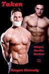 Taken: Part Three: Deeper, Harder, Stickier