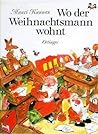 Wo der Weihnachtsmann wohnt by Mauri Kunnas Wo der Weihnachtsmann wohnt by Mauri Kunnas