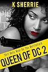 Queen of DC 2: Shit Gets Real On The Battlefield