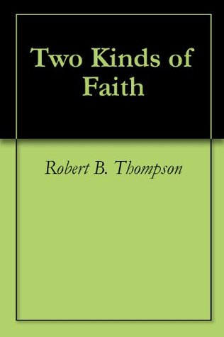 Two Kinds of Faith