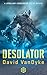 Desolator (Stellar Conquest, #2)