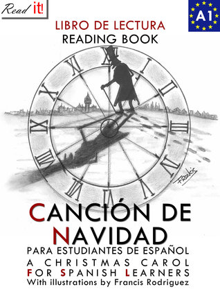 Canción de Navidad para estudiantes de español. Libro de lectura. A Christmas Carol for Spanish learners. Reading Book Level A1 Beginners