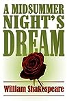 A Midsummer's Night Dream by William Shakespeare