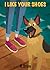 I Like Your Shoes by R. Stim
