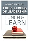 The 5 Levels of Leadership Lunch & Learn