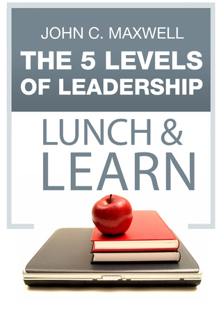 The 5 Levels of Leadership Lunch & Learn