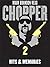 Hits and Memories: Chopper 2