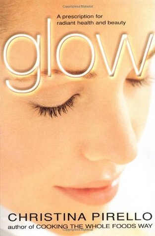 Glow: A Prescription for Radiant Health and Beauty (Paperback)