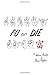 Fu or Die: Essays, Poems, a...
