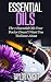 Essential Oils: The 7 Essen...