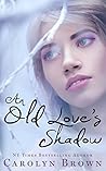 An Old Love's Shadow An Old Love's Shadow