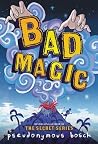Bad Magic
