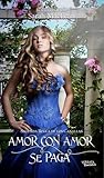 Amor con amor se paga by Sarah MacLean