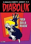 Diabolik anno XV n. 3: Fuga dalla realtà