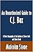 An Unauthorized Guide to C.J. Box: A Short Biography of the Author of Stone Cold and Shots Fired [Article]