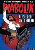 Diabolik anno XV n. 16: Alibi per un delitto