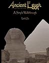 Ancient Egypt: A simple Walkthrough