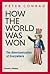 How The World Was Won: The ...