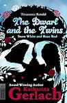 The Dwarf and the Twins by Katharina Gerlach