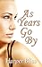 As Years Go By