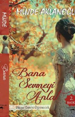 Bana Sevmeyi Anlat (Bana Sevmeyi Anlat, #1)