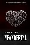 Neandertal by Mary Ferre
