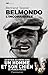 Belmondo l'incorrigible by Bertrand Tessier