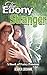 Interracial Romance: The Ebony Stranger. A Book of Fairy Passion
