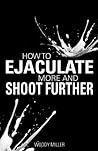 How To Ejaculate ...