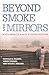 Beyond Smoke and Mirrors by Douglas S. Massey