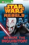 Star Wars Rebels: Beware the Inquisitor (DK Readers L2)