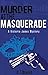 Murder at the Masquerade: A Victoria James Novella 2