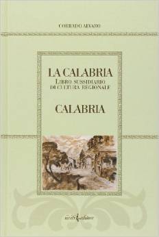 La Calabria: Libro sussidiario di cultura regionale - Calabria