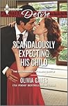 Scandalously Expecting His Child by Olivia Gates