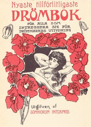 Nyaste tillförlitligaste drömbok för alla som intressera sig för drömmarnas uttydning (Unknown Binding)