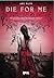 Die for Me